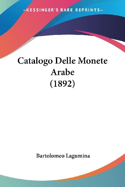 Catalogo Delle Monete Arabe (1892)