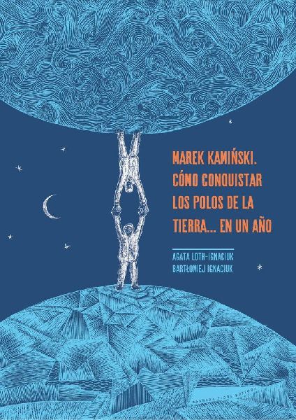 Marek Kami?ski : cómo conquistar los polos de la Tierra-- en ...