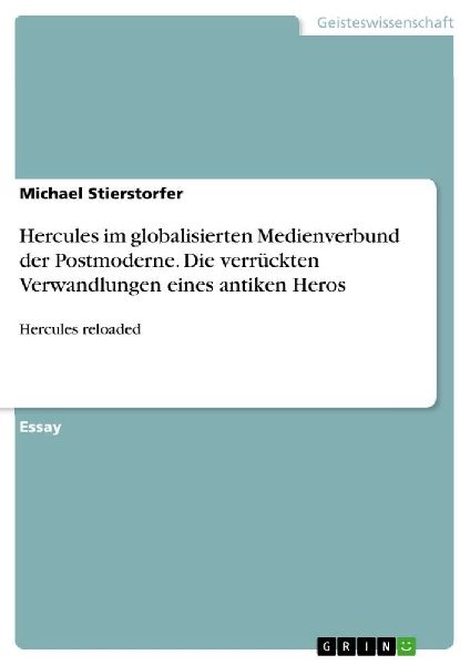 Hercules im globalisierten Medienverbund der Postmoderne. Die ...