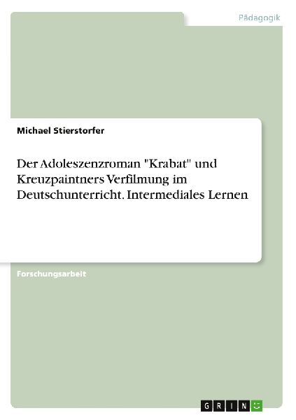 Der Adoleszenzroman "Krabat" und Kreuzpaintners Verf...