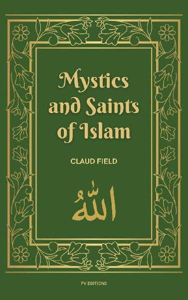 Mystics and Saints of Islam