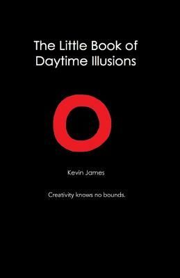 The Little Book Of Daytime Illusions: From The Author of &quot...