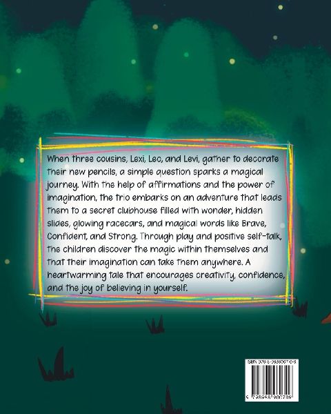 Our Magical, Powerful Pencils and The Hidden Clubhouse