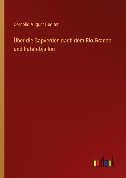 Über die Capverden nach dem Rio Grande und Futah-Djallon