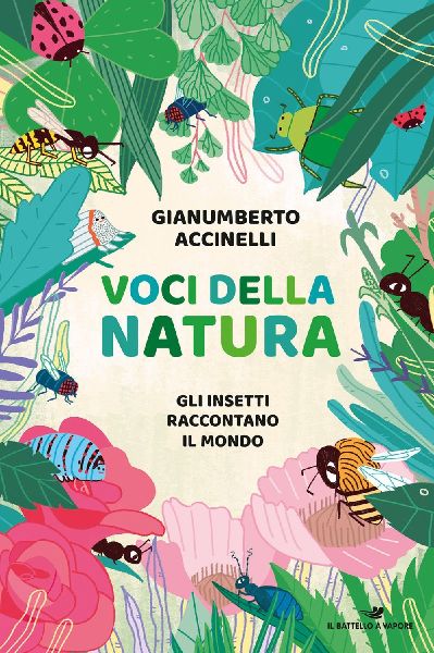 Voci della natura. Gli insetti raccontano il mondo