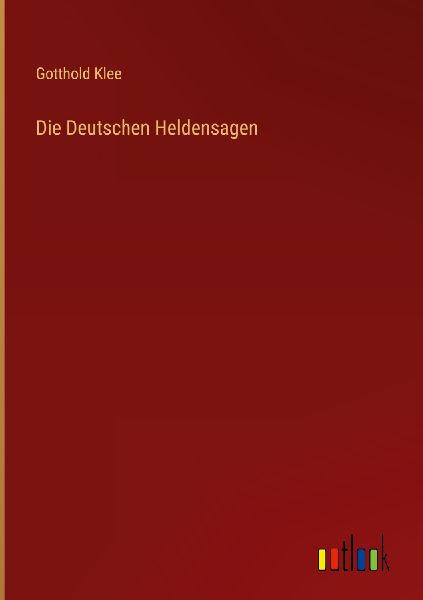 Die Deutschen Heldensagen