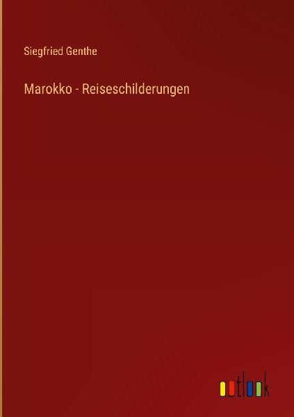 Marokko - Reiseschilderungen