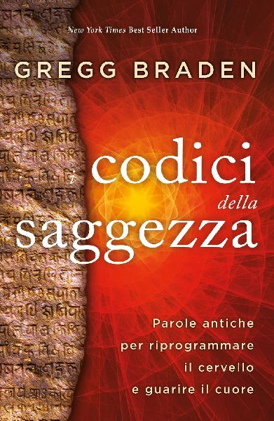 I codici della saggezza. Parole antiche per riprogrammare il c...