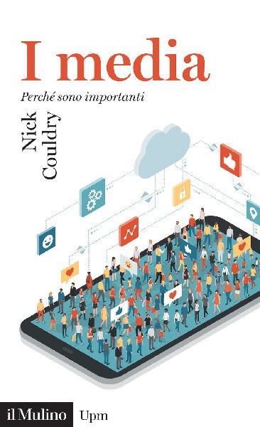 I media. Perché sono importanti
