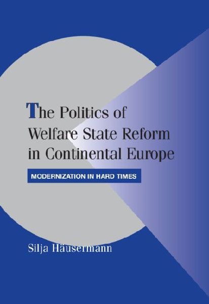 The Politics of Welfare State Reform in Continental Europe