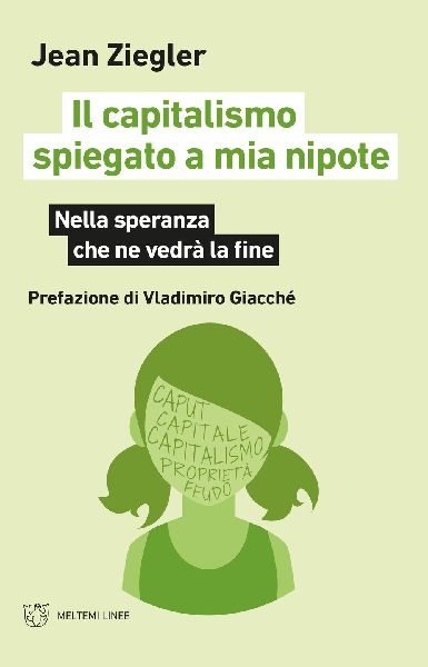Il capitalismo spiegato a mia nipote. Nella speranza che ne ve...
