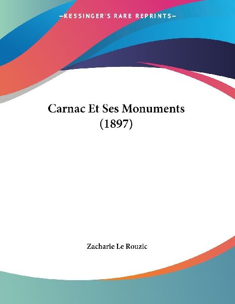Carnac Et Ses Monuments (1897)