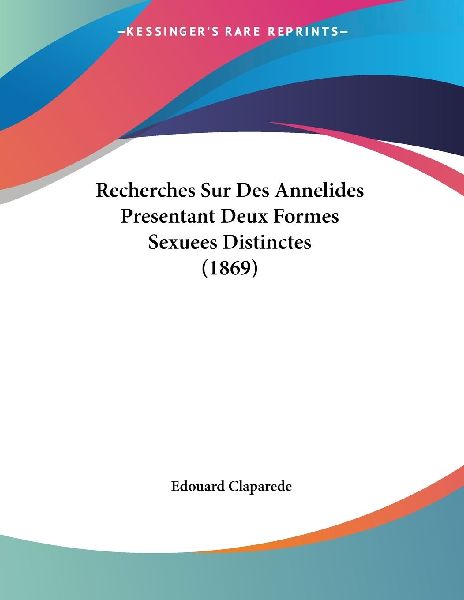Recherches Sur Des Annelides Presentant Deux Formes Sexuees Di...