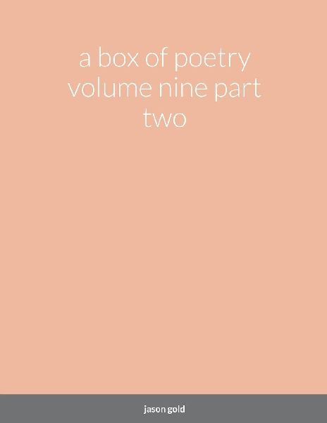 a box of poetry volume nine part two