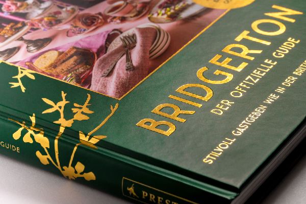 Bridgerton. Der offizielle Genuss-Guide: Stilvoll Gastgeben wie in der britischen High Society