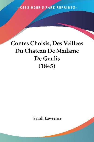 Contes Choisis, Des Veillees Du Chateau De Madame De Genlis (1...