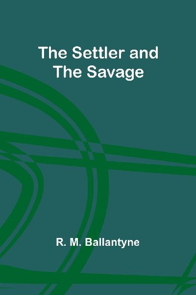 The Settler and the Savage