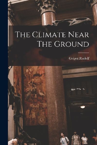 The Climate Near The Ground