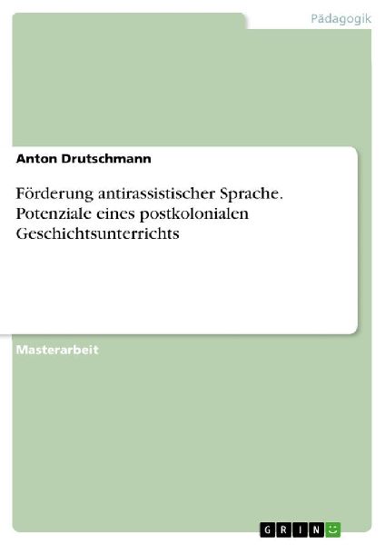Förderung antirassistischer Sprache. Potenziale eines postkol...
