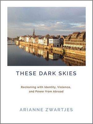 These Dark Skies: Reckoning with Identity, Violence, and Power...