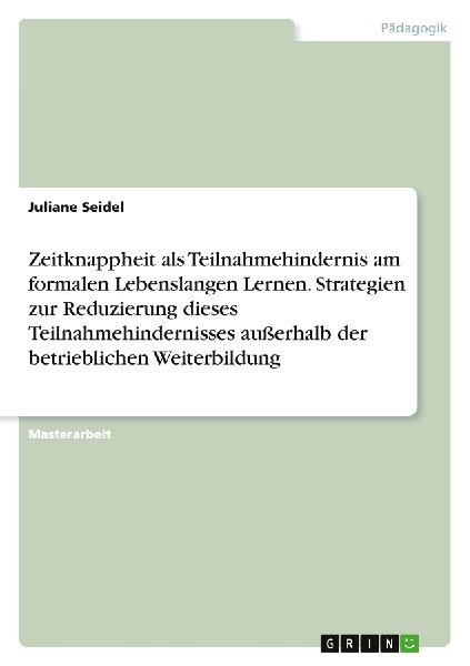 Zeitknappheit als Teilnahmehindernis am formalen Lebenslangen ...