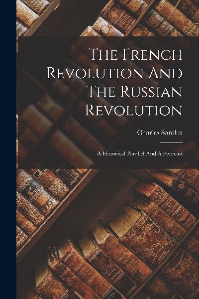 The French Revolution And The Russian Revolution: A Historical...