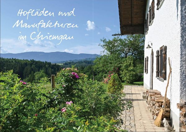 Hofläden und Manufakturen im Chiemgau