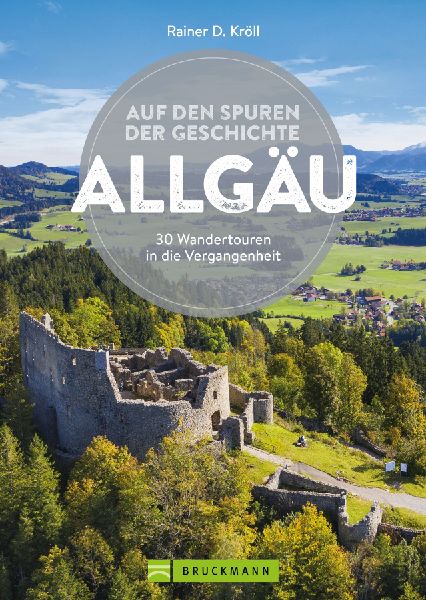 Auf den Spuren der Geschichte Allgäu