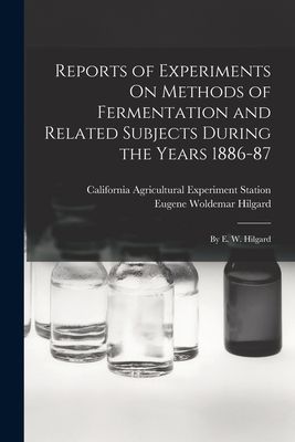Reports of Experiments On Methods of Fermentation and Related ...