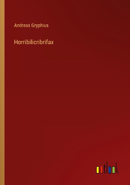 Horribilicribrifax