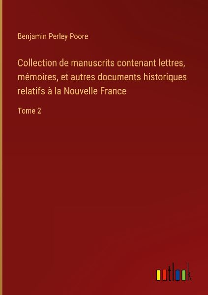 Collection de manuscrits contenant lettres, mémoires, et autr...
