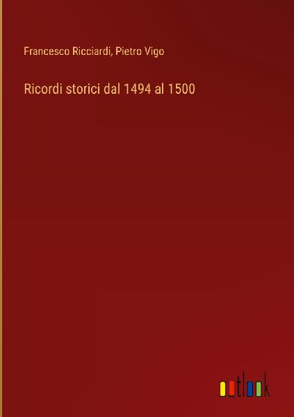 Ricordi storici dal 1494 al 1500