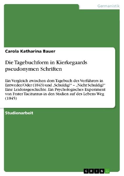 Die Tagebuchform in Kierkegaards pseudonymen Schriften