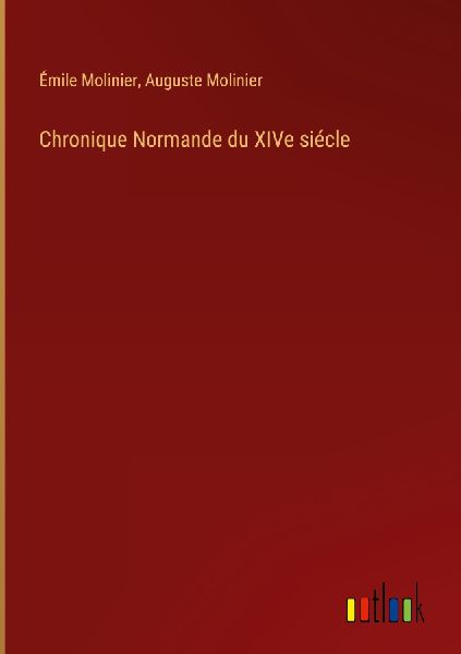 Chronique Normande du XIVe siécle