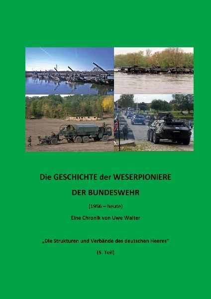 Weserpioniere - Eine Truppengattung des deutschen Feldheeres (...