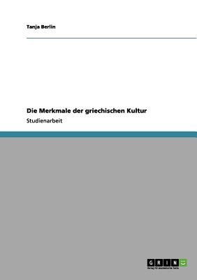 Die Merkmale der griechischen Kultur