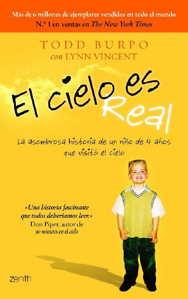 El cielo es real : la asombrosa historia de un niño de 4 año...
