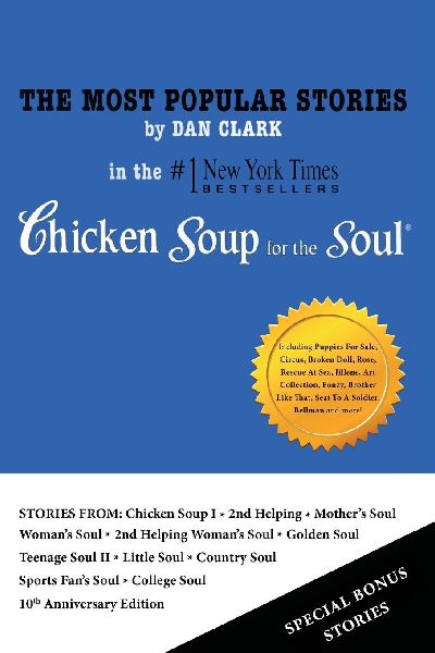The Most Popular Stories By Dan Clark in Chicken Soup for the ...