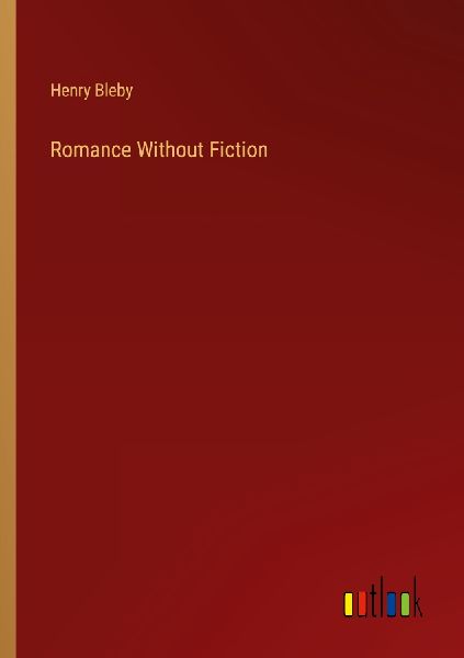 Romance Without Fiction