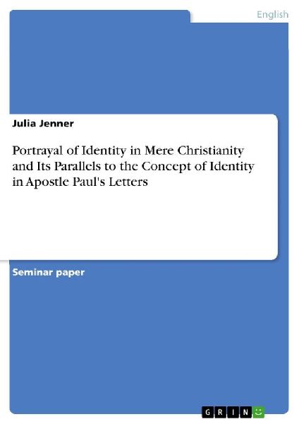 Portrayal of Identity in Mere Christianity and Its Parallels t...