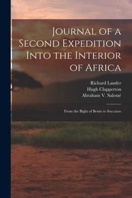 Journal of a Second Expedition Into the Interior of Africa: Fr...