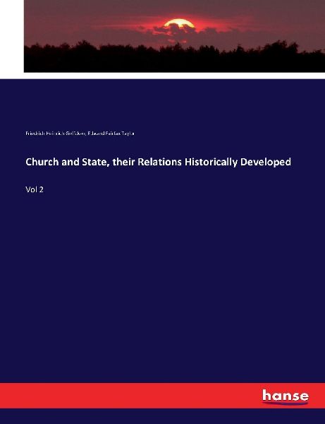 Church and State, their Relations Historically Developed