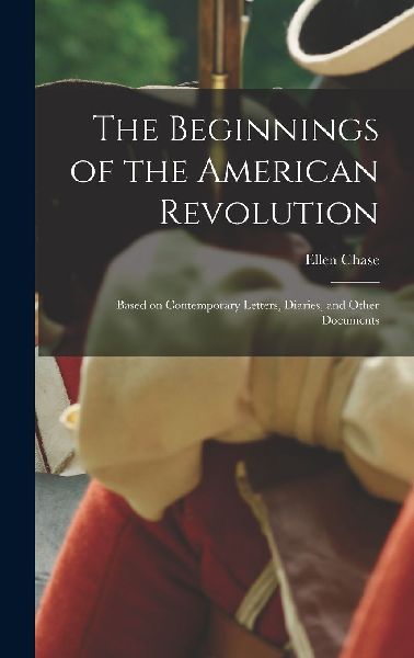 The Beginnings of the American Revolution