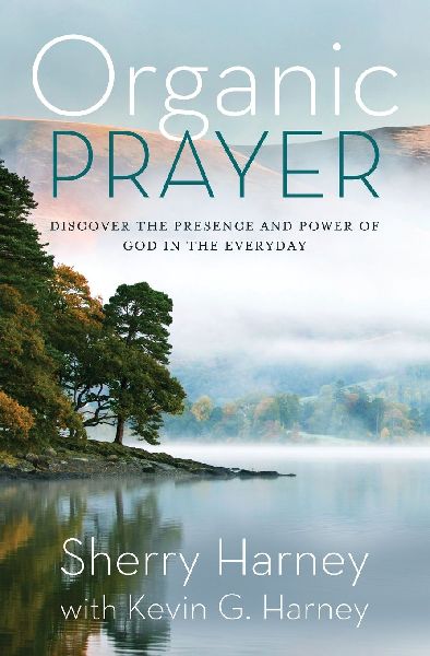 The Organic Prayer