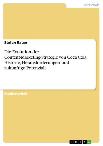Die Evolution der Content-Marketing-Strategie von Coca Cola. H...