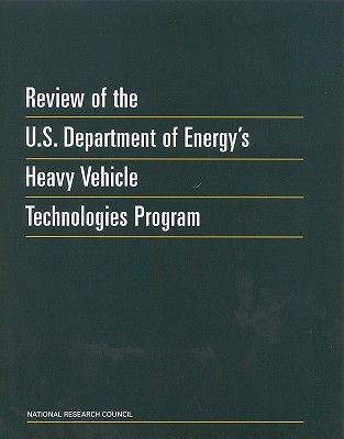 Review of the U.S. Department of Energy's Heavy Vehicle T...