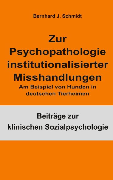 Zur Psychopathologie institutionalisierter Misshandlungen