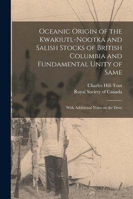 Oceanic Origin of the Kwakiutl-Nootka and Salish Stocks of Bri...