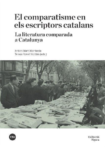 El comparatisme en els escriptors catalans : la literatura com...