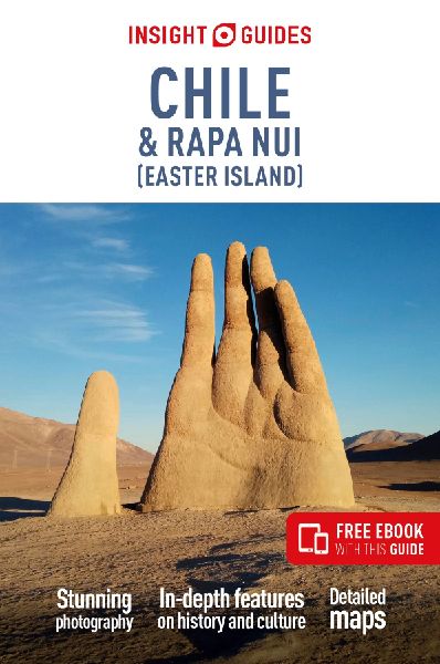 Insight Guides Chile and Rapa Nui (Easter Island): Travel Guid...
